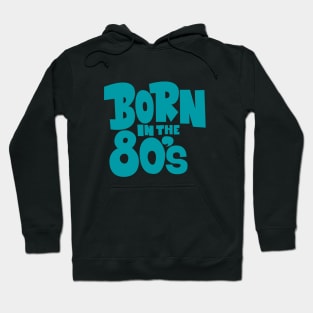 Born in the 80`s illustration Hoodie